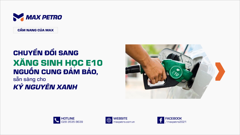 Chuyển đổi sang xăng sinh học E10: Nguồn cung đảm bảo, sẵn sàng cho kỷ nguyên xanh