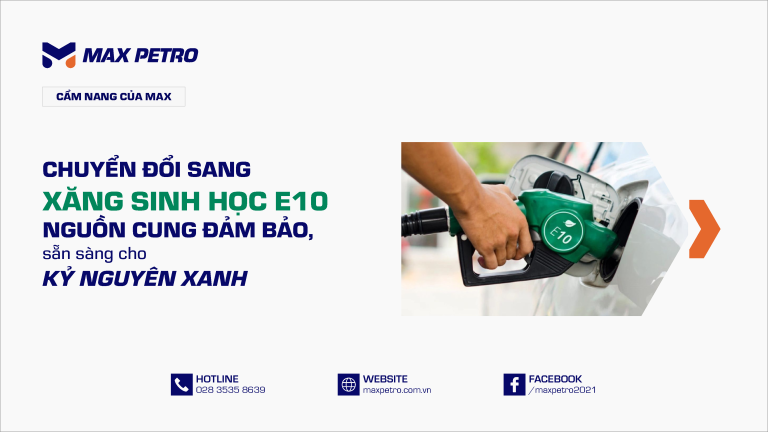 Chuyển đổi sang xăng sinh học E10: Nguồn cung đảm bảo, sẵn sàng cho kỷ nguyên xanh