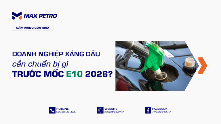 Doanh nghiệp xăng dầu cần chuẩn bị gì trước mốc E10 2026?