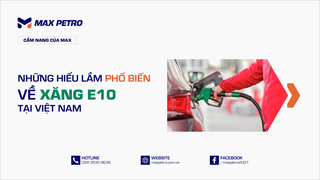Những hiểu lầm phổ biến về xăng E10 tại Việt Nam