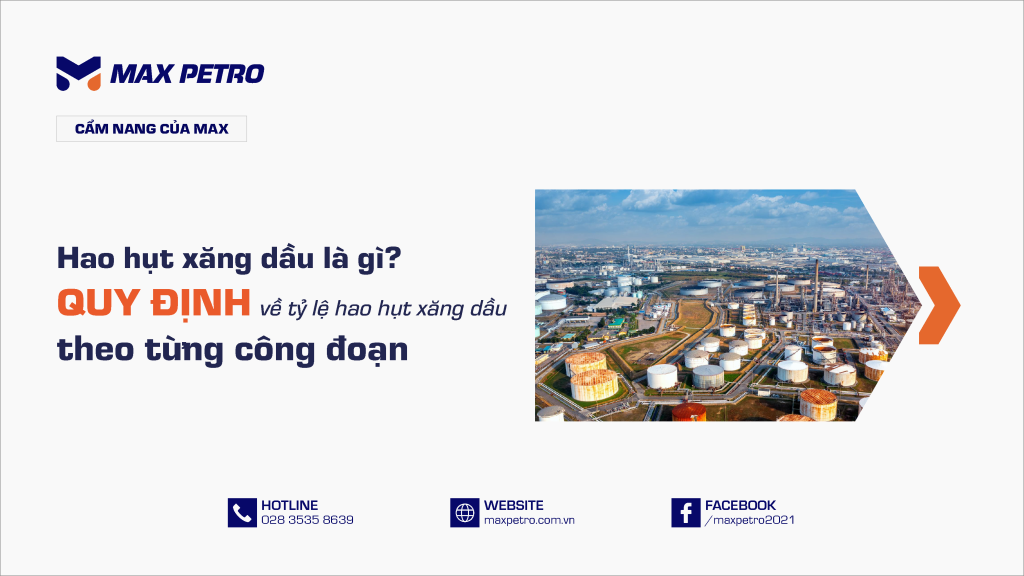 Hao hụt xăng dầu là gì? Quy định về tỷ lệ hao hụt xăng dầu theo từng công đoạn
