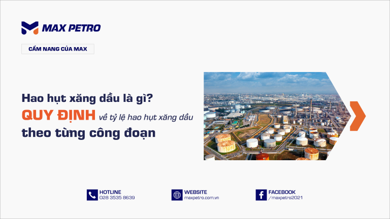 Hao hụt xăng dầu là gì? Quy định về tỷ lệ hao hụt xăng dầu theo từng công đoạn