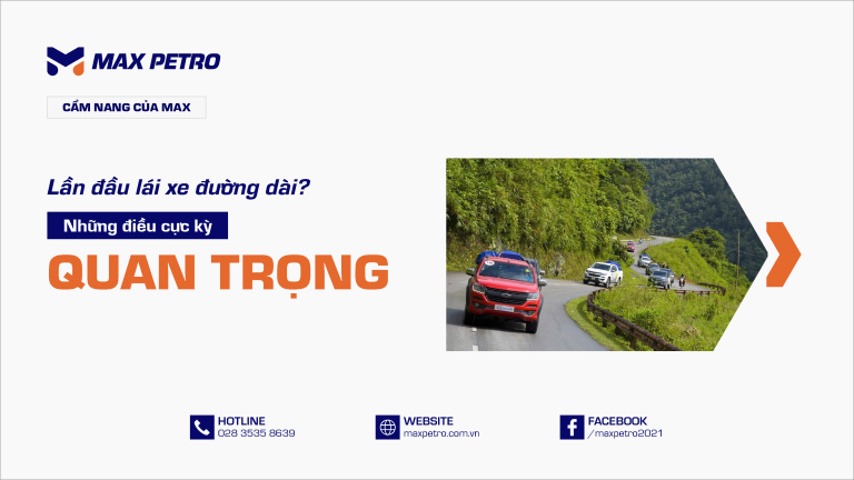 Lần Đầu Lái Xe Đường Dài: Những Điều Không Ai Chỉ Nhưng Cực Kỳ Quan Trọng