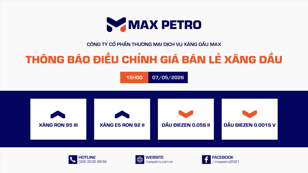 Giá Bán Lẻ Xăng Dầu 07/05/2026 15h00 | MAX PETRO