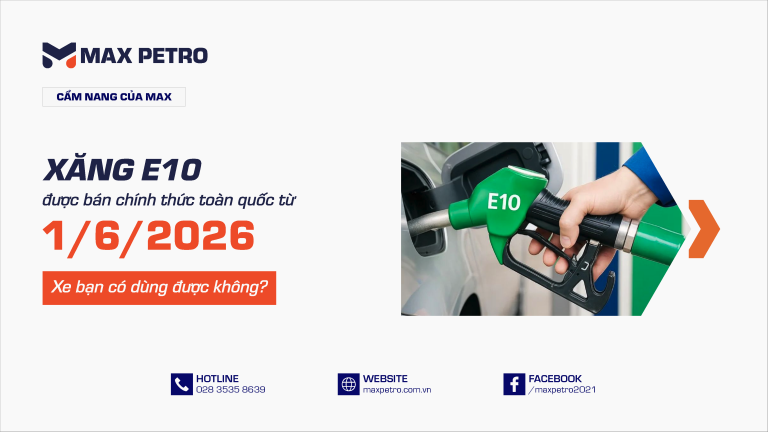 Xăng E10 được bán chính thức toàn quốc từ 1/6/2026: Xe bạn có dùng được không?