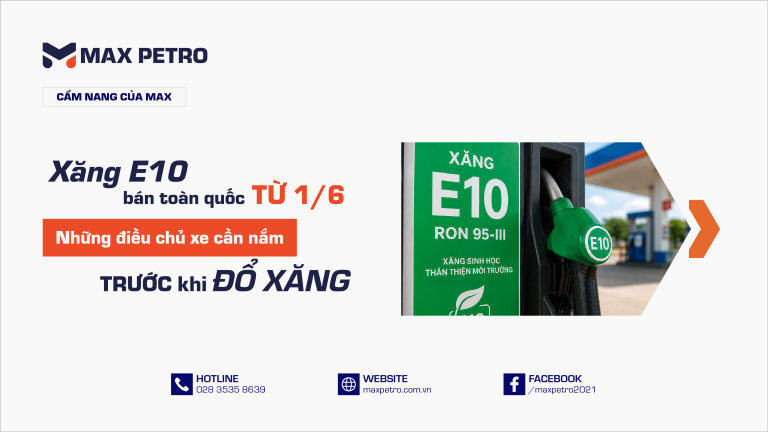 Xăng E10 bán toàn quốc từ 1/6: Những điều chủ xe cần nắm trước khi đổ xăng